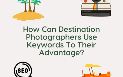 How Can Destination Photographers Use Keywords To Their Advantage?